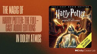 The Magic of Harry Potter: The Full-Cast Audio Editions in Dolby Atmos