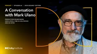 A Conversation with Sound Mixer Mark Ulano