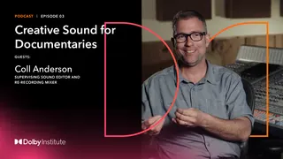 Coll Anderson: Creative Sound for Documentaries